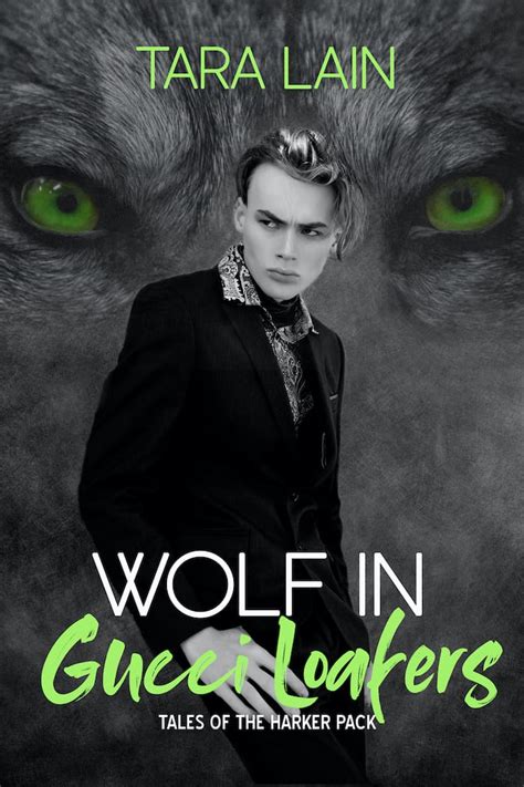 wolf in gucci loafers tara lain pdf|Wolf in Gucci Loafers: Tales of the Harker Pack, Book 2.